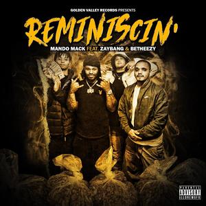 Reminiscin' (feat. Modesto Mack & I’m So Modesto Records) (Explicit)
