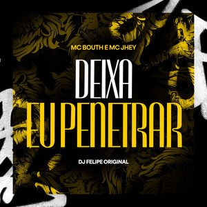 Deixa eu Penetrar (Explicit)
