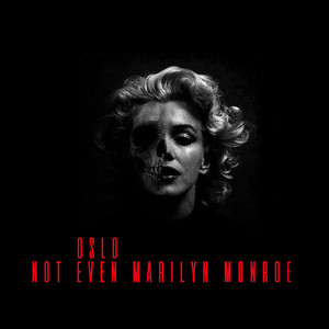 Not Even Marilyn Monroe (Explicit)