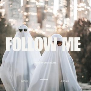 follow me (feat. Darvin vic & Obaandah)