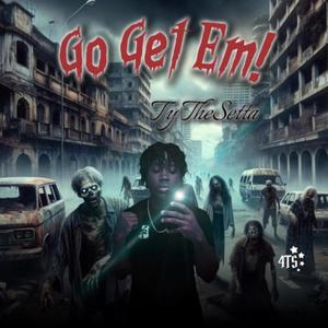 Go Get Em (Explicit)