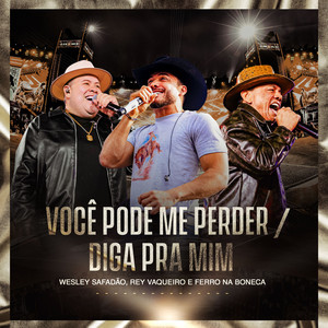 Você Pode Me Perder / Diga pra Mim (Ao Vivo)