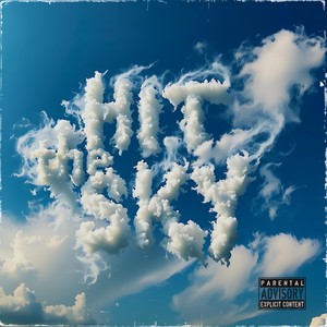 Hit the Sky (Explicit)