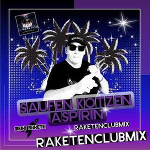 Saufen, Kotzen, Asp... (Raketen Club Mix)