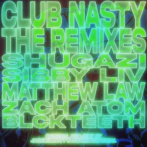 Club Nasty: The Remixes (Explicit)