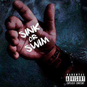 Sink Or Swim(feat. Marcus Chavez) (Explicit)