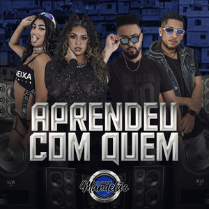 Aprendeu Com Quem (Explicit)