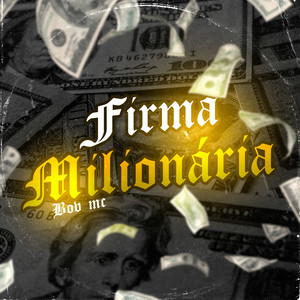 Firma Milionária (Explicit)