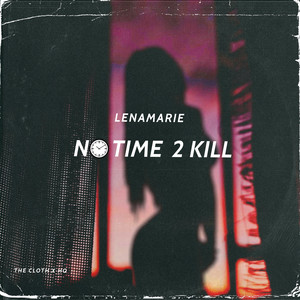 No Time 2 Kill