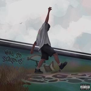 WHY SO SERIOUS? (Explicit)