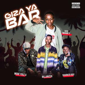 Giza Ya Bar (feat. Sharker Bwoy &  Billanizer & Mode Yule G) [Explicit]