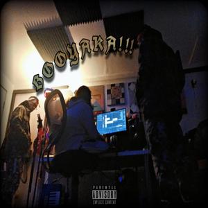 BOOYAKA (Explicit)