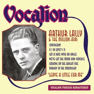 Arthur Lally & the Million-Airs: Leave a Little for Me