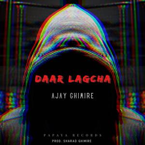 Daar Lagcha (feat. Sharad Ghimire)