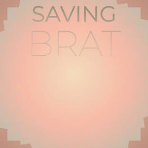 Saving Brat