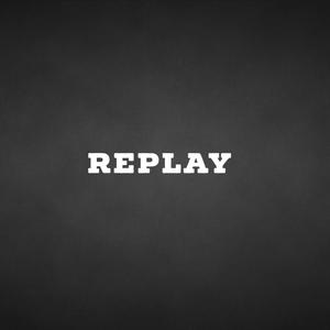 Replay (feat. Throw x Oubi) [Explicit]