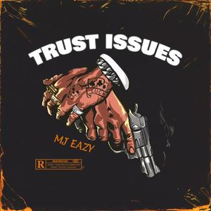 Trust Issues (Explicit)