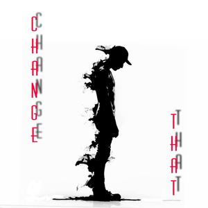change that (Explicit)
