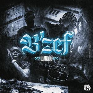 B'zef Acte I / III IG (Explicit)