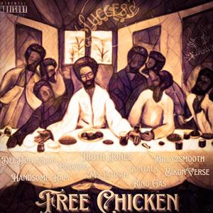 Free Chicken (feat. Iontalk, King Gas, Dee Dolla Sign, Eikon Verse, Handsome Ram, Pro316s, Ms. Latifah & Billy2Smooth) (Explicit)