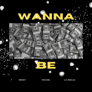 Wanna Be (Explicit)