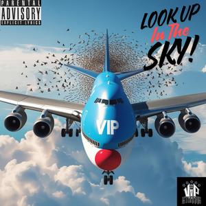 LOOK UP IN DA SKY (feat. DUNNY, & BUTTA) (Explicit)