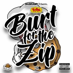 Burt For The Zip (Explicit)