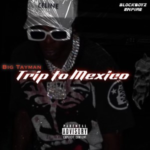 Trip To Mexico (Explicit)