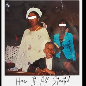 How It All Started (Explicit)