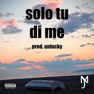 Solo tu di me (Explicit)