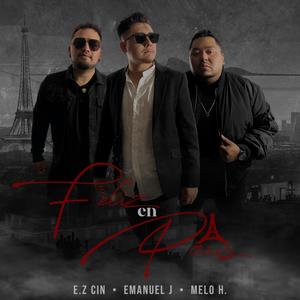 Feliz En Paris (feat. E.Z CIN & Melo Hernandez)