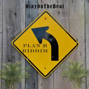 Plan B Riddim