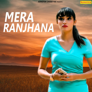 Mera Ranjhana - Single