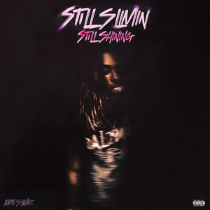 Still Slimin Still Shining (Explicit)