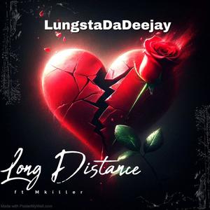 Long Distance (feat. LungstaDaDeejay)