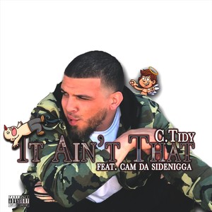 It Aint That (feat. Cam da Sidenigga) [Explicit]