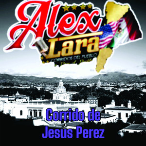 Corrido De Jesús Pérez (Explicit)