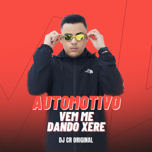 Automotivo Vem Me Dando Xere (Explicit)