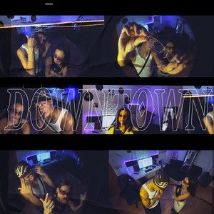 Downtown (Explicit)
