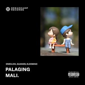 Palaging Mali (feat. Oneclick, Guanizo & Eldomino) (Explicit)