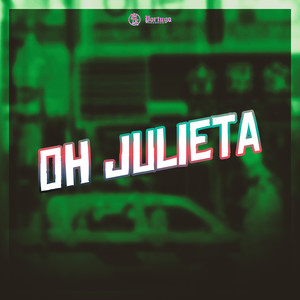 Oh Julieta (Explicit)