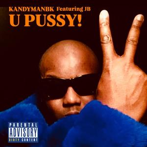 U pussy (feat. Jaymison Beverly) [Explicit]