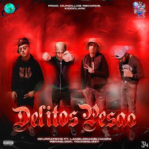 DELITOS PESAO (feat. Lamelodiadelhampa, Renaglock & YoungGlizzy) [Explicit]