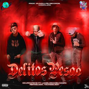 DELITOS PESAO (feat. Lamelodiadelhampa, Renaglock & YoungGlizzy) (Explicit)