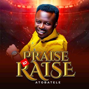 Praise To Raise