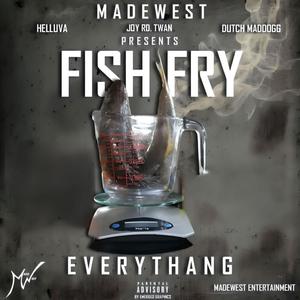 Fish Fry Everythang (Explicit)