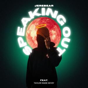 Speaking Out (feat. Taylor Made Keyzy) (Explicit)
