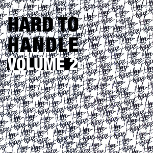 Hard To Handle, Vol. 2