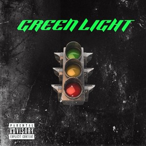 GREEN LIGHT (Explicit)