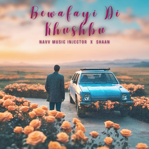 Bewafai DI Khushboo